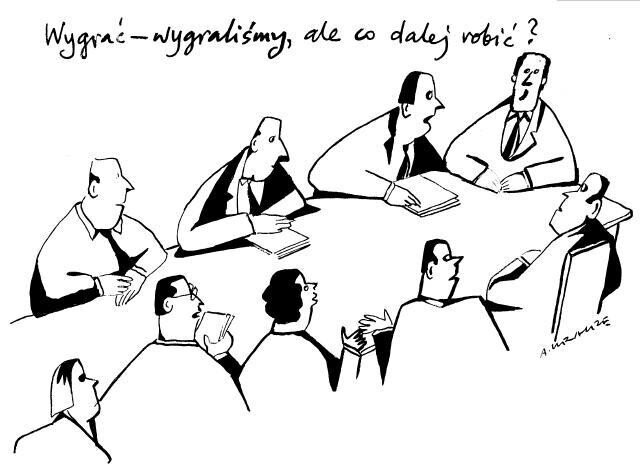 Grafika przedstawia grupę ludzi siedzących przy owalnym stole. Nad rysunkiem widnieje napis: Wygrać - wygraliśmy, ale co dalej robić?