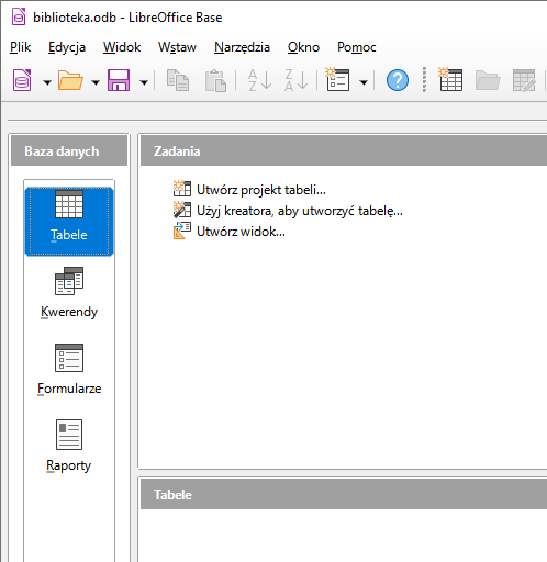 Zrzut ekranu z programu LibreOffice Base. Po lewej stronie kolumna Baza danych, w której znajdują się ikony i nazwy: Tabele, Kwerendy, Formularze oraz Raporty. Zaznaczone są Tabele. Po prawej obszar Zadania, a w nim polecenia: Utwórz projekt tabeli…; Użyj kreatora, aby utworzyć tabelę…; Utwórz widok…