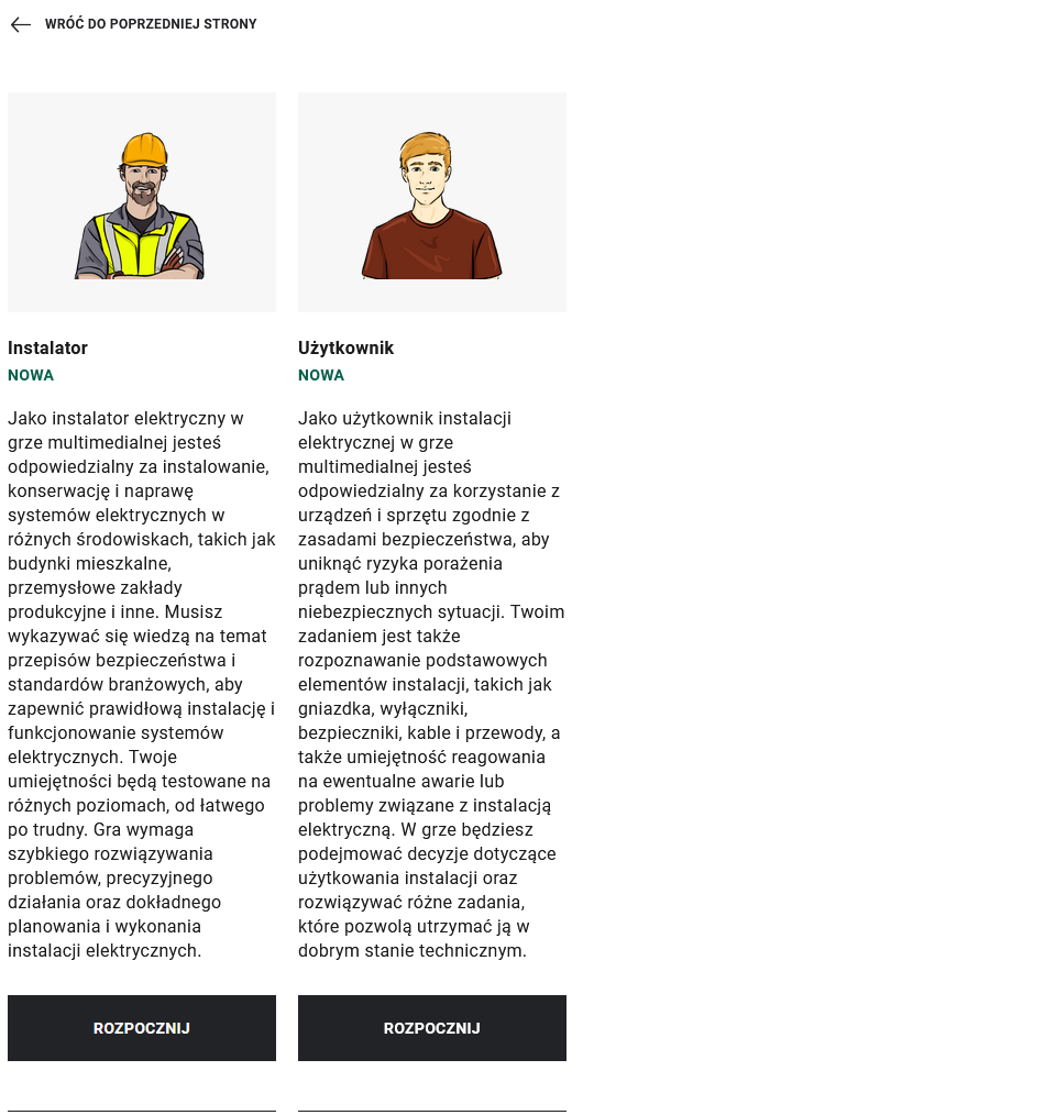 Grafika przedstawia okno wyboru roli w grze. Uczeń ma do wyboru wcielenie się w instalatora lub w użytkownika.  Poniżej każdej z ról znajduje się jej opis. A na samym dole umiejscowione zostało po panelu z napisem Rozpocznij. 