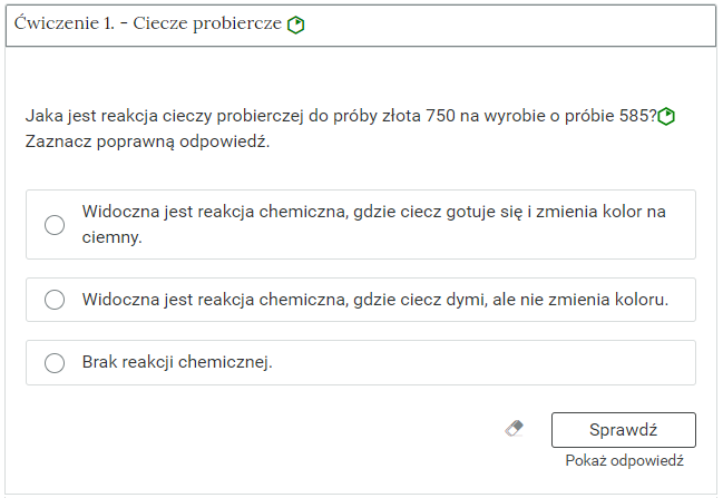 Zdjęcie przedstawia otwartą zakładkę z przykładowym zadaniem. Pod nazwą zakładki znajduje się polecenie. Pod poleceniem widać treść zadania z odpowiedziami do wyboru. Po prawej stronie polecenia widać zielony sześciokąt. Poniżej zadania, po prawej stronie panelu znajduje się ikona sprawdź. Po jej lewej stronie widać symbol gumki. Poniżej przycisku sprawdź znajduje się napis pokaż odpowiedź.