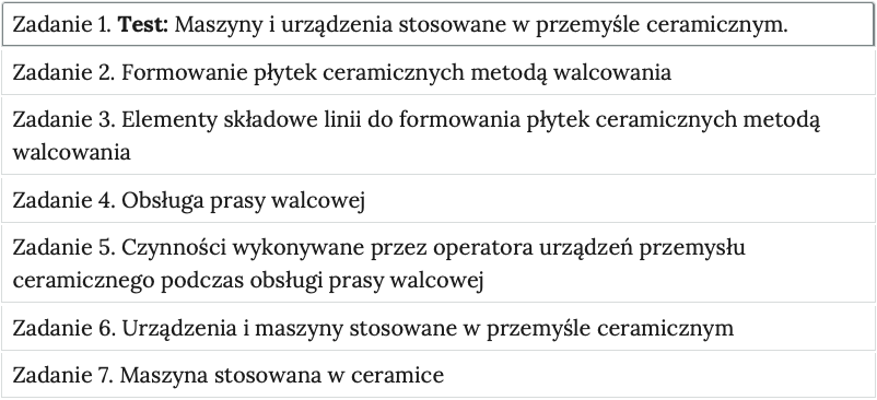 Ilustracja przedstawiona widok ćwiczeń do wyboru, element interaktywnych materiałów sprawdzających. Ćwiczenia dotyczą: maszyn i urządzeń stosowanych w przemyśle ceramicznym.