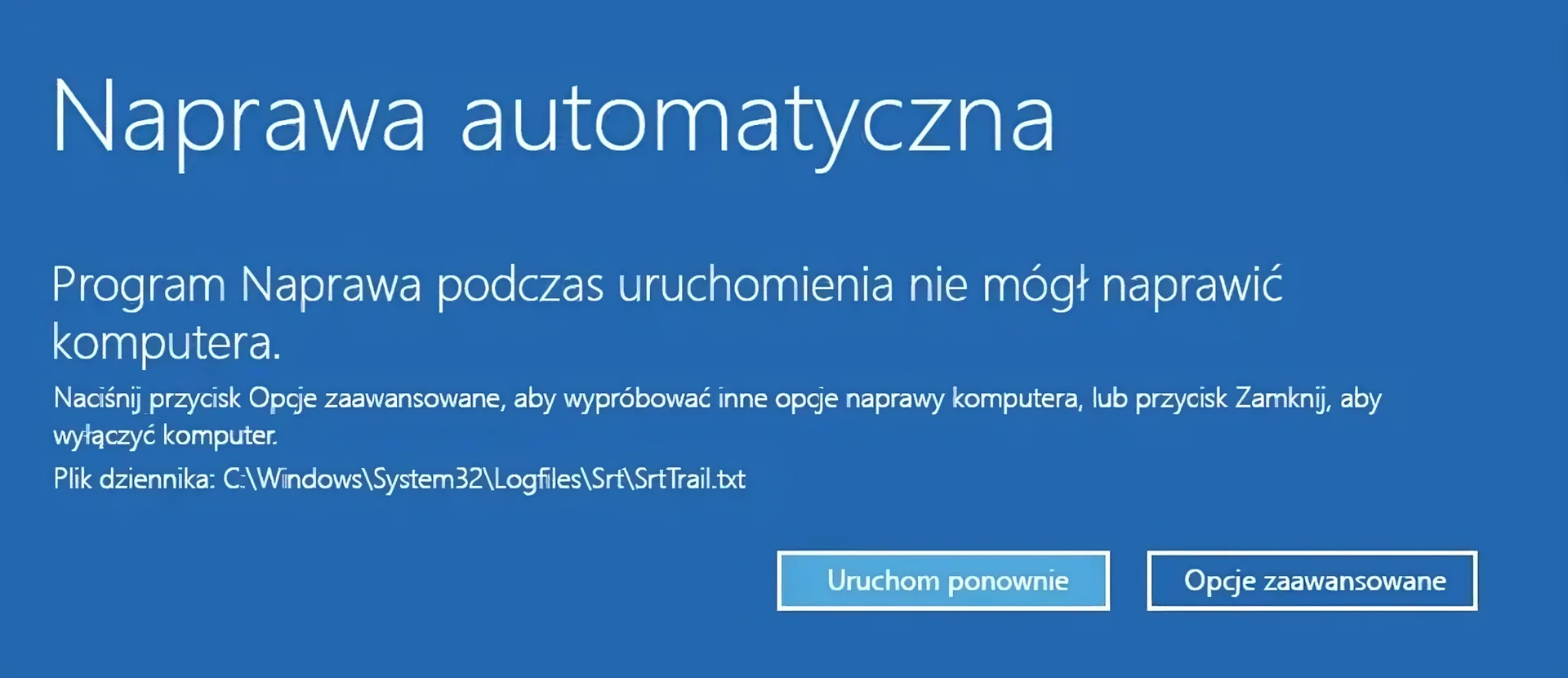 Ilustracja przedstawia zrzut ekranu z naprawy automatycznej, komunikat to: Program Naprawa podczas uruchomienia nie mógł naprawić komputera. Naciśnij przycisk Opcje zaawansowane, aby wypróbować inne opcje naprawy komputera lub przycisk zamknij, aby wyłączyć komputer.