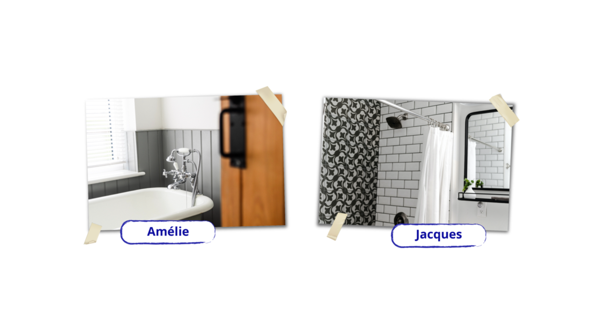 Na zdjęciu z lewej widoczna jest wanna w łazience. Tekst: Amélie. Na drugim zdjęciu prysznic w łazience. Tekst: Jacques