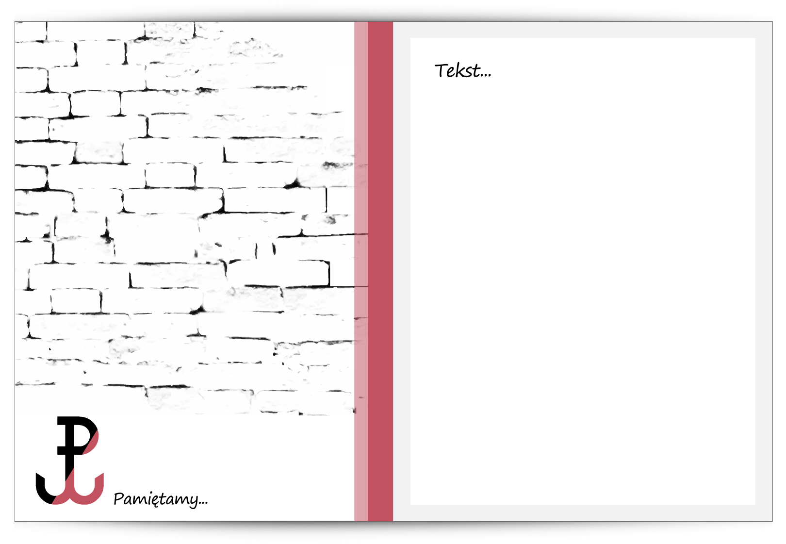 Zdjęcie przedstawia kartkę pocztową, przedzieloną w połowie czerwoną kreską. Po lewej stroni rysunek ściany murowanej, zlokalizowanym u dołu znakiem Polski Walczącej oraz znajdującym się pod nim napisem „Pamiętamy”. Po prawej stronie miejsce na tekst.