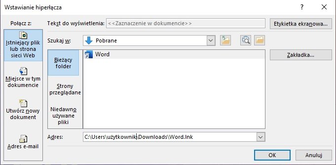 Zrzut ekranu okna Wstawiania Hiperłącza. W zakładce Istniejący plik lub strona sieci Web, w folderze Pobrane wybrany został program Word