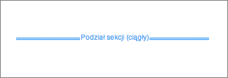 Ilustracja przedstawiająca podział sekcji. Są to dwie równoległe linie. Na środku linii umieszczono tekst Podział sekcji (ciągły). 