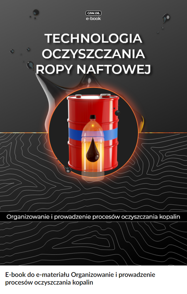 Na zdjęciu przedstawiona jest przykładowa okładka materiału.W górnej części okładki znajduje się przykładowy tytuł brzmiący: Technologia oczyszczania ropy naftowej.Poniżej tytułu znajduje się grafika przedstawiająca metalowy cylindryczny zbiornik magazynowy w kolorze czerownym. Przed nim postawiona jest przezroczysta butelka z czarną zakrętką i symbolem czarnej dużej kropli na przedniej stronie ścianki. W tle tych obiektów umieszczono wielką czarną kroplę rozmytą na kształt kleksa z atramentu. Grafika znajduje się w okrągłej ramce o barwach pomarańczowo‑żółtych. W górnej części okładki widoczne jest czarne tło.W dolnej części okładki na czarnym tle widoczne są szare wzorki przypominające poziomice, które są umieszczane na mapie sytuacyjno‑wysokościowej.Na dole okładki znajduje się czarny prostokąt z białym napisem brzmiącym: Organizowanie i prowadzenie procesów oczyszczania kopalin.