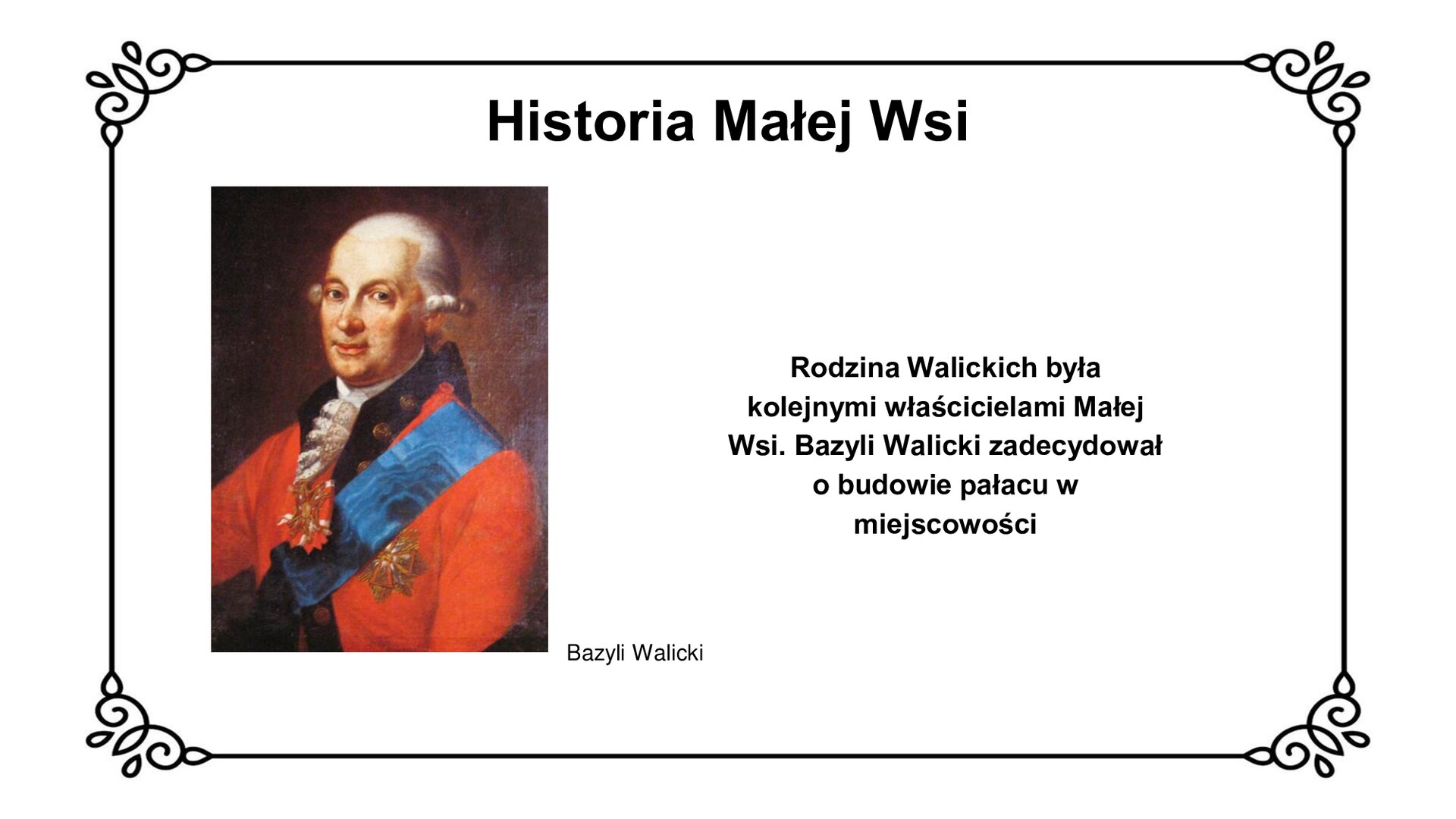 Ilustracja przedstawia portret Bazylego Walickiego  Ilustracja przedstawia portret Bazylego Walickiego. Mężczyzna w siwej peruce patrzy na wprost widza. Wysoki ciemny kołnierz z guzikami przesłania kołnierz koszuli z wiązaniem. Przez lewe ramię przewieszona jest błękitna szarfa. Na lewej piersi, spod szarfy, wystaje fragment orderu. Na piersi zawieszone jest drugie z odznaczeń - Order Orła Białego. Spod szarfy widać dalszy skrawek płaszcza i guzik. Prawe ramię wysunięte częściowo poza krawędź obrazu. Tło rozmyte.
