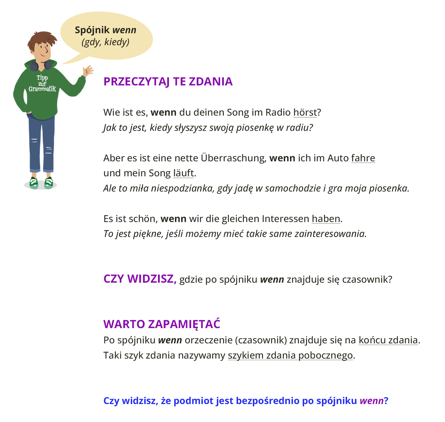 Ilustracja zawiera poradę językową.
Grafika przedstawia chłopca ubranego w zieloną bluzę z napisem Tipp zur Grammatik oraz niebieskie spodnie. 
Chłopiec mówi: Spójnik wenn (gdy, kiedy).
Pozostałą część ilustracji stanowi tekst, którego treść wyświetla się w trybie dostępności.