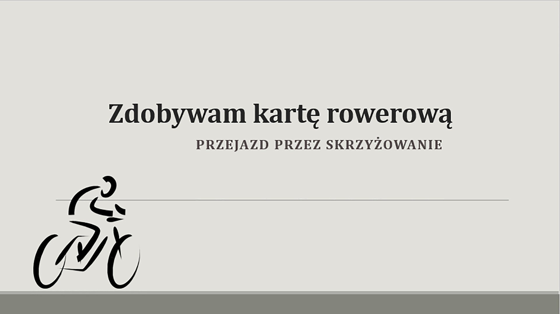 Zrzut slajdu tytułowego prezentacji: Zdobywam kartę rowerową