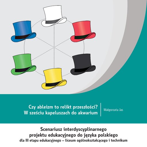 Język polski III etap edukacyjny (LO/TECH) - poziom podstawowy i rozszerzony - Interdyscyplinarne projekty edukacyjne