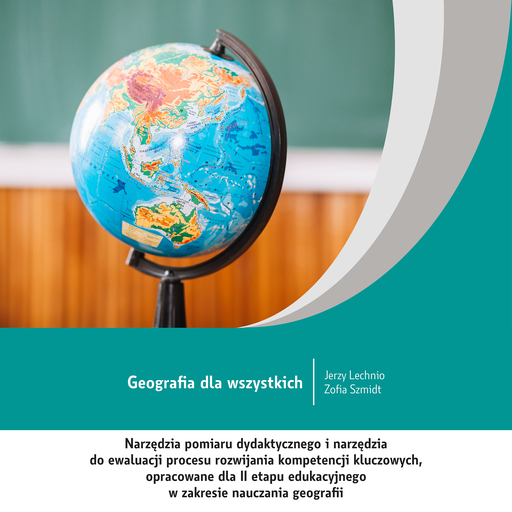 Obszar 4 - Geografia i Przyroda II etap edukacyjny - Narzędzia do pomiaru dydaktycznego i do ewaluacji kompetencji kluczowych